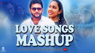 Love songs mashup I Ishara Akalanka ft Udayangani Nisansala [upl. by Sharl122]