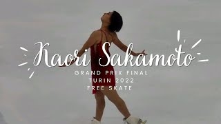 Kaori Sakamoto free skate Grand Prix Finals Turin 2022 10122022 [upl. by Iuqcaj943]