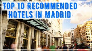 Top 10 Recommended Hotels in Madrid Spain 2020 [upl. by Alekal909]