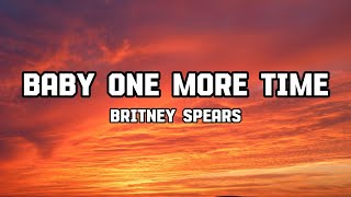 Britney Spears  Baby One More Time Lyrics [upl. by Amles]