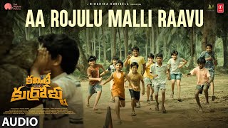 Aa Rojulu Malli Raavu Audio  Committee Kurrollu  Niharika  Yadhu Vamsi  Anudeep Dev  Karthik [upl. by Beryle]