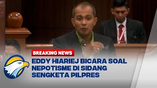 Eddy Hiariej Bicara soal Nepotisme di Sidang Sengketa Pilpres [upl. by Fuller]