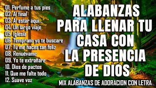 MUSICA CRISTIANA DE AVIVAMIENTO Y GOZO  MIX ALABANZAS DE ADORACION CON LETRA PARA GLORIFICAR A DIOS [upl. by Yeoz]