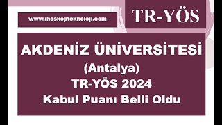 Akdeniz Üniversitesi Antalya TRYÖS 2024 Kabul Puanı Belli Oldu [upl. by Decca738]