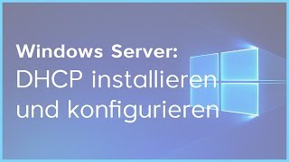 Windows DHCP Server einrichten [upl. by Oluas]