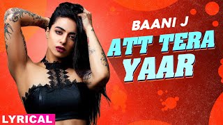 Baani J Model Lyrical  Att Tera Yaar  Navv Inder  Latest Punjabi Song 2020  Speed Records [upl. by Alhak]