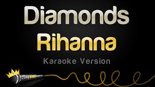 Rihanna  Diamonds Karaoke Version [upl. by Adnwahsal392]