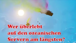 FORTNITE CHALLENGE 🏆  WER ÜBERLEBT AUF DEN OZEANISCHEN SERVERN AM LÄNGSTEN HOHER PING [upl. by Tonie]