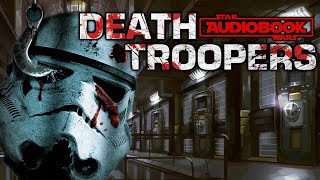 Star Wars Death Troopers Audiobook Part 1  Book by Joe Schreiber Unabridged reading [upl. by Colvert159]