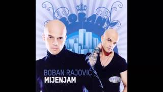 Boban Rajovic  Jedan je zivot  Audio 2010 HD [upl. by Carin]