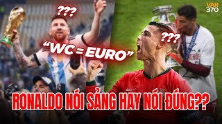 RONALDO NÓI SẢNG HAY NÓI ĐÚNG WORLD CUPEURO WE SPEAK FOOTBALL COLLECTION 8 [upl. by Akeber]