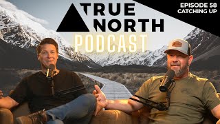 The True North Podcast Ep 58 Catching Up on Camps Community and a Call to Deeper Discipleship [upl. by Atalya]