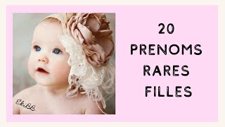 20 PRENOMS RARES POUR LES FILLES [upl. by Othe]