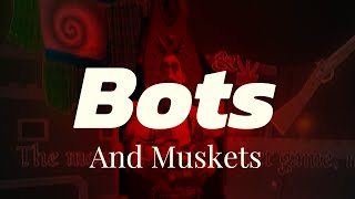 bots and muskets is a fun musket game no cap [upl. by Musette]