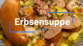 Erbsensuppe mit Einlage  Einfach und sehr lecker [upl. by Mallis296]