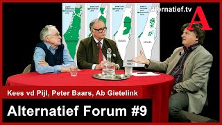 352 Alternatief Forum 9 Israel amp MiddenOosten Kees vd Pijl Peter Baars en Ab Gietelink [upl. by Fondea]