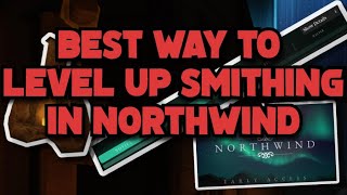 BEST WAY TO LEVEL UP SMITHING  NORTHWIND  ROBLOX [upl. by Barbra528]