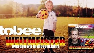 Fussball WM Song  Tobee  Weltmeister  Spot [upl. by Anitteb]