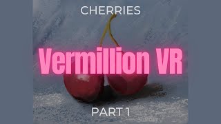 Vermillion Cherries Part 01 [upl. by Imerej]