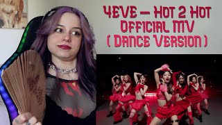 THEYRE TOO HOT TO HANDLE  4EVE  Hot 2 Hot  Official MV  Dance Version  Reaction [upl. by Htrahddis]