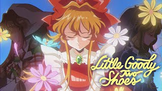 Little Goody Two Shoes  Opening  Ruby Red Shoes [upl. by Mika]