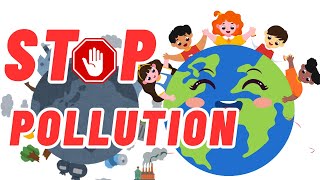 STOP POLLUTION  Learning video for kids [upl. by Sisi21]