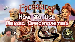 How To Use Heroic Opportunities In EverQuest 2  An EQ2 Gameplay Guide [upl. by Bust]