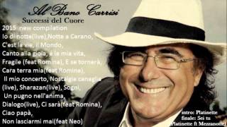 SUCCESSI DEL CUORE Al Bano Carrisi compilation 2015 [upl. by Kauffmann2]