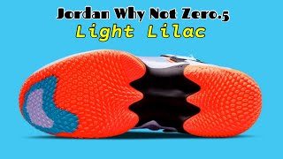 Jordan Why Not Zer05 Light Lilac [upl. by Fidellia]