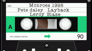 Monroes 1998  Pete Daley Dj Sempie Dj BMW Layback Leroy Blaze [upl. by Libre]