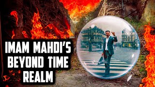 Imam Mahdi as Beyond Time Realm  When is His Earthly Appearance [upl. by Kantos943]