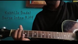 Kabhi Jo Badal Intro Riff Tabs  Suraj Singh [upl. by Ardnu735]