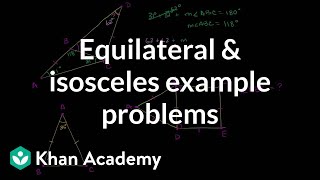 Equilateral and isosceles example problems  Congruence  Geometry  Khan Academy [upl. by Federico]