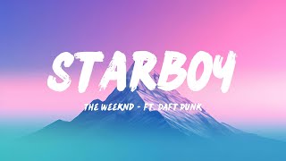 The Weeknd  Starboy Lyrics ft Daft Punk [upl. by Hazmah]