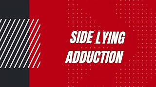 SIDE LYING ADDUCTION [upl. by Aihsenal]