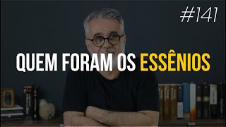 Quem foram os Essênios  141 [upl. by Efrem454]