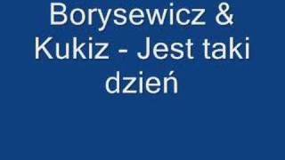 Borysewicz amp Kukiz  Jest taki dzień [upl. by Drofnil]