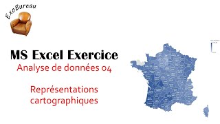 Excel Analyse de données 04  Cartographie [upl. by Aikar]