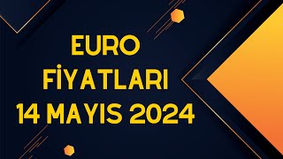 Euro Fiyatları  1 Euro Kaç TL  14 Mayıs 2024 [upl. by Otero691]