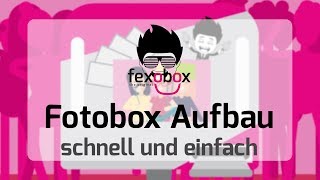 Aufbau Deiner fexobox®  Fotobox [upl. by Yecram]