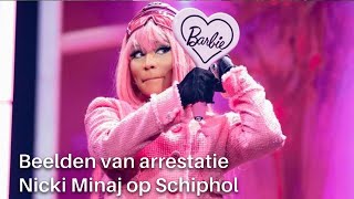 Beelden van arrestatie Nicki Minaj op Schiphol [upl. by Elokin]