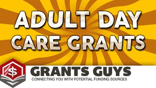 Adult Day Care Grants [upl. by Ainaj390]