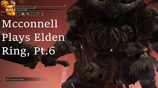 Mcconnell Plays Elden Ring Pt6 [upl. by Halladba]