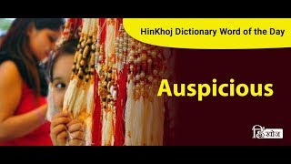 Meaning of Auspicious in Hindi  HinKhoj Dictionary [upl. by Ecnerolf]