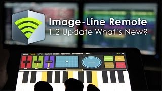 ImageLine Remote  12 Update Whats New [upl. by Deering]