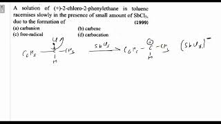 A solution of 2chloro2phenylethane in tolune racemises slowly in the presence of small amount [upl. by Tracy689]