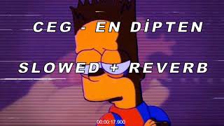 Ceg  En Dipten SLOWED  REVERB [upl. by Reppep646]