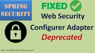 Fixed Spring Security WebSecurityConfigurerAdapter Deprecated [upl. by Rozek]