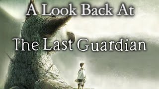 A Look Back At • The Last Guardian Analysis [upl. by Nosnor]