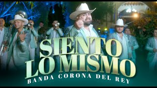 Siento Lo Mismo  Banda Corona Del Rey [upl. by Sommers668]